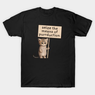 Seize the Means of Purrduction T-Shirt